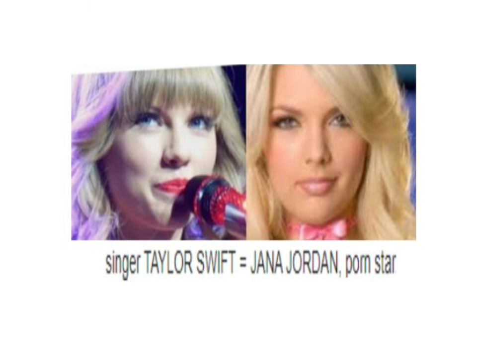 singer, taylor swift = jana jordan, porn star. – STRONG DELUSION IMPOSTERS